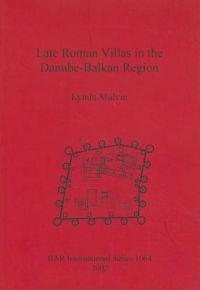 Late Roman Villas in the Danube-Balkan Region