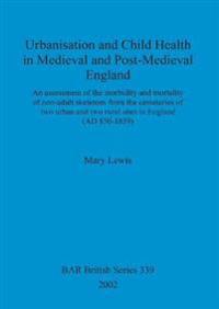 Urbanisation and child health in medieval and post-medieval England