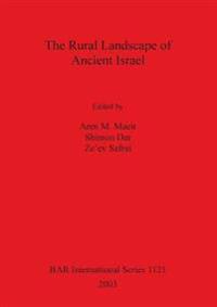 The Rural Landscape of Ancient Israel