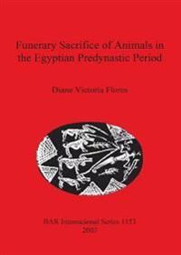Funerary Sacrifice of Animals in the Egyptian Predynastic Period