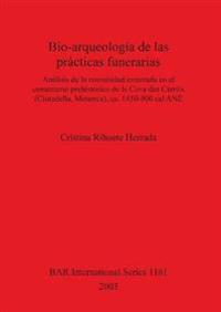 Bio-arqueología de las prácticas funerarias