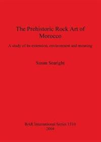 The Prehistoric Rock Art of Morocco