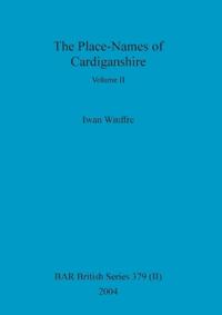 The Place-Names of Cardiganshire, Volume II
