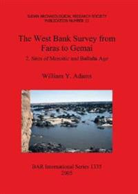 The West Bank Survey from Faras to Gemai