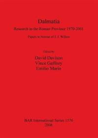 Dalmatia. Research in the Roman Province 1970-2001