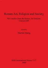 Roman Art Religion and Society