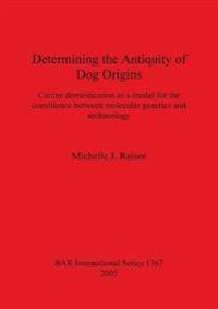 Determining the Antiquity of Dog Origins