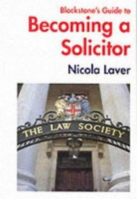 Blackstone's Guide to Becoming a Solicitor