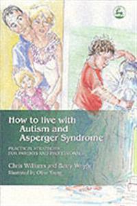 How to Live with Autism and Asperger Syndrome