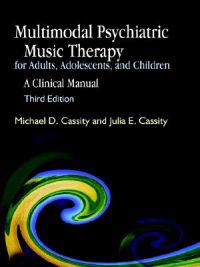 Multimodal Psychiatric Music Therapy for Adults, Adolescents, and Children