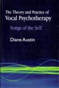 The Theory and Practice of Vocal Psychotherapy