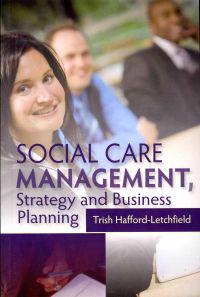 Social Care Management, Strategy and Business Planning