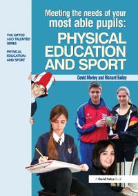 Bokomslag för "Meeting the Needs of Your Most Able Pupils in Physical Education & Sport"