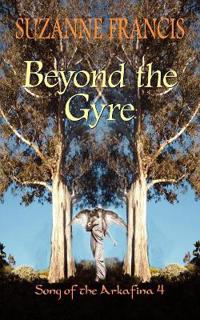 Beyond the Gyre [Song of the Arkafina #4]