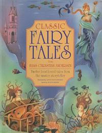 Classic Fairy Tales from Hans Christian Anderson