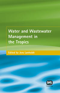 Water and Wastewater Management in the Tropics