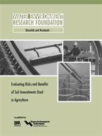 Evaluating Risks and Benefits of Soil Amendments used in Agriculture