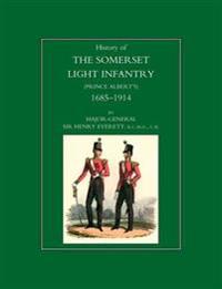 History of the Somerset Light Infantry (Prince Albert's): 1685-1914