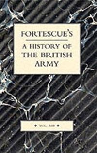 Bokomslag för "Fortescue's History of the British Army"