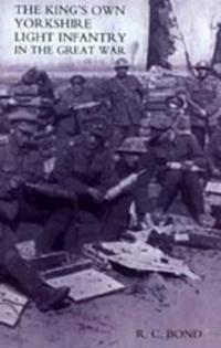 King's Own Yorkshire Light Infantry in the Great War 1914-1918