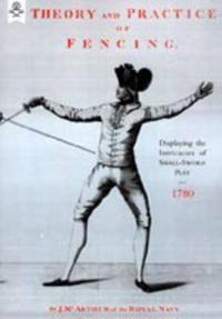 Theory and Practice of Fencing (1780)