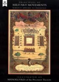 Principles of Military Movements (1788) Chiefly Applied to Infantry