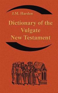 Dictionary of the Vulgate New Testament (Nouum Testamentum Latine )