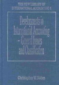 Developments in International Accounting – General Issues and Classification