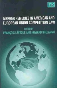 Merger Remedies in American and European Union Competition Law