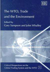 The WTO, Trade and the Environment