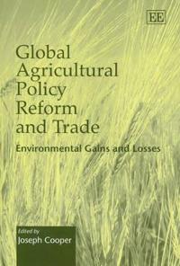 Bokomslag för "Global Agricultural Policy Reform and Trade"
