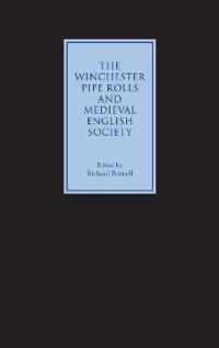The Winchester Pipe Rolls and Medieval English Society