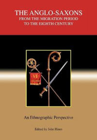 The Anglo-Saxons from the Migration Period to the Eighth Century