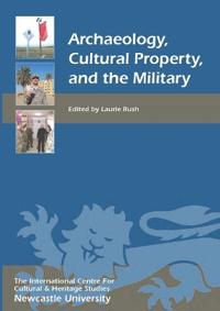 Kirjan kansi "Archaeology, Cultural Property, and the Military"