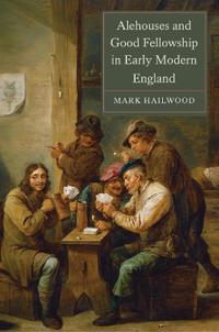 Kirjan kansi "Alehouses and Good Fellowship in Early Modern England"