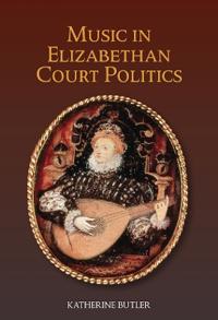 Kirjan kansi "Music in Elizabethan Court Politics"