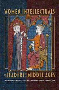 Bokomslag för "Women Intellectuals and Leaders in the Middle Ages"