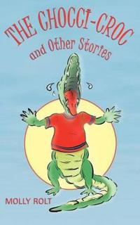 The Chocci-Croc and Other Stories