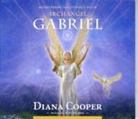 Meditation to Connect with Archangel Gabriel