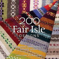 200 fair isle designs - knitting charts, combination designs, and colour va