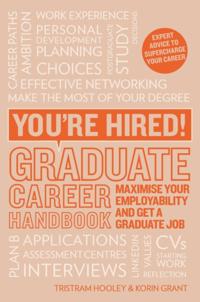 You're Hired! Graduate Career Handbook