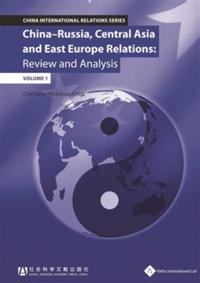 China - Russia, Central Asia & East Europe Relations