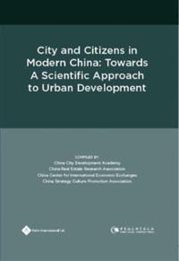 City and Citizens in Modern China: Towards a Scientific Approach to Urban Development