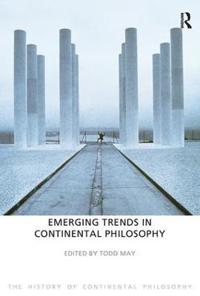 Emerging Trends in Continental Philosophy