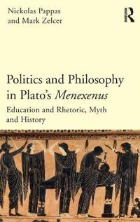 Bokomslag för "Politics and Philosophy in Plato's Menexenus"