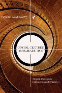 Gospel-centred Hermeneutics