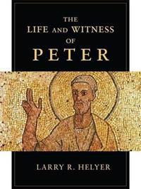 The Life and Witness of Peter