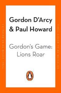 Gordon’s Game: Lions Roar