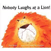 Nobody Laughs at a Lion!