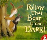 Kirjan kansi "Follow That Bear If You Dare!"